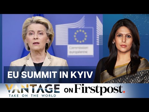 EU Commission President in Kyiv | Ukraine Wants EU Membership | Vantage with Palki Sharma