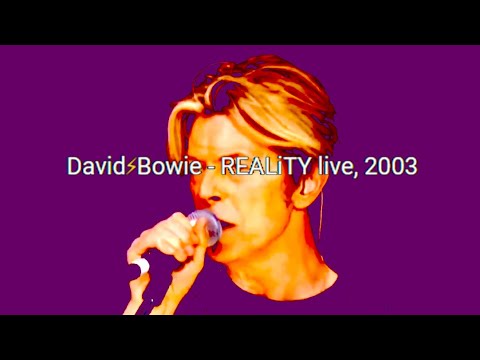 David⚡Bowie - REALiTY live, 2003