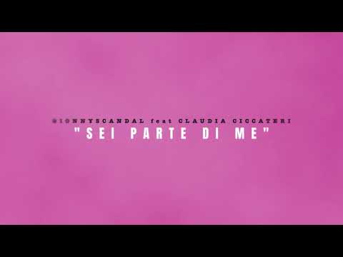 GIONNYSCANDAL - SEI PARTE DI ME FEAT. CLAUDIA CICCATERI (OFFICIAL LYRIC VIDEO)