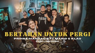 Download lagu Prinsa Mandagie ft Mario G Klau - Bertahan Untuk Pergi X Mone Band Live session (LOUD LINE MUSIC) mp3