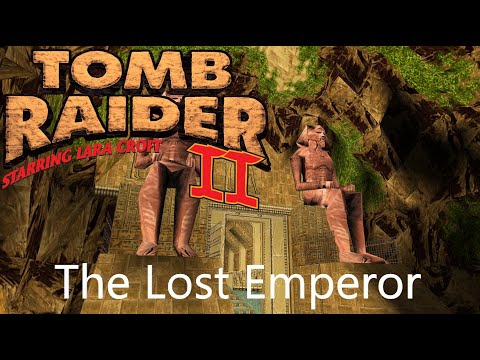 Tomb Raider 2 Custom Level - The Lost Emperor Walkthrough