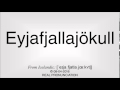 How to pronounce Eyjafjallajökull