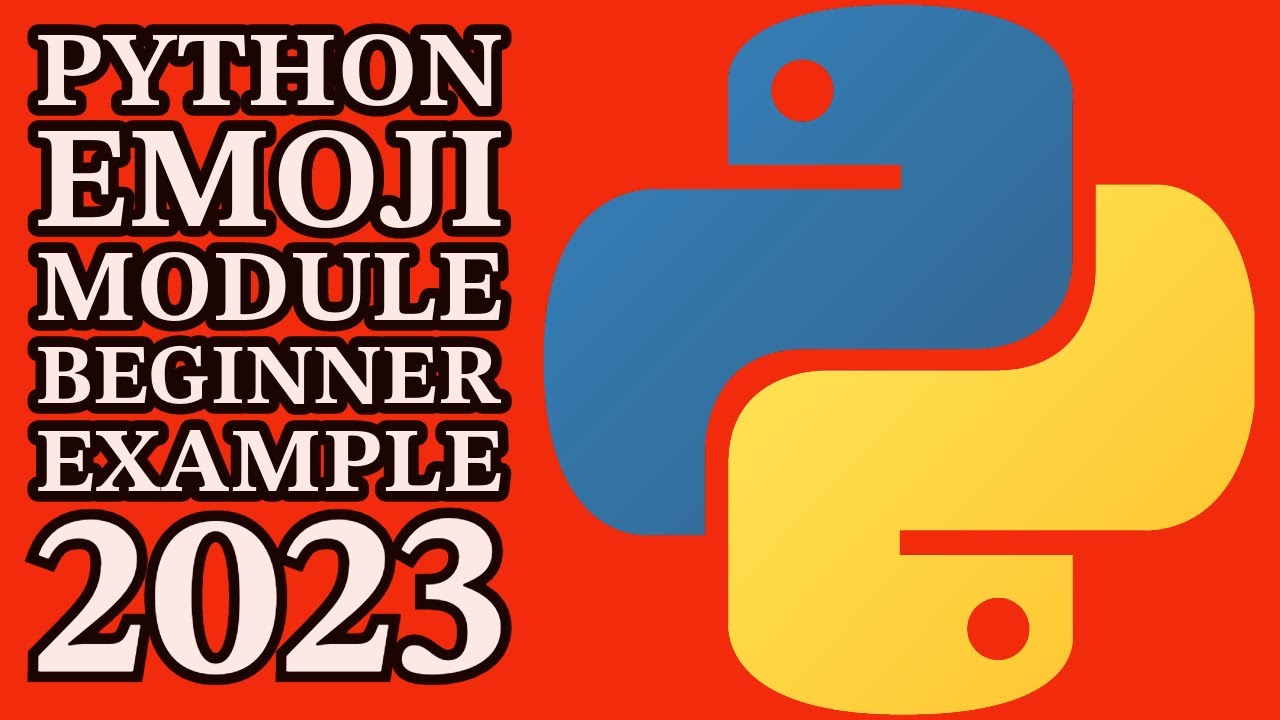 Python Emoji Examples: Creating Custom Emojis in Python Scripts 2023