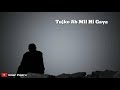 Tu Mera Milna Samaj Lena Ek Sapna Tha Old Song Teri Galiyo Me Na Rakhenge Kadam Lyrics Status Video