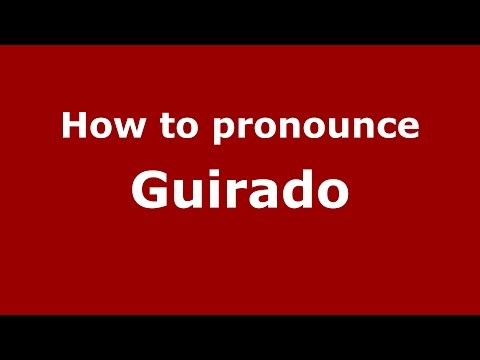 How to pronounce Guirado