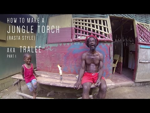 How to make a Jungle Torch (Rasta Style) part 1
