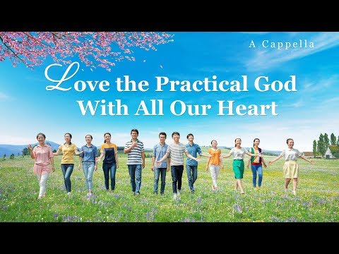 Christian Music Video | "Love the Practical God With All Our Heart" (A Cappella) Video