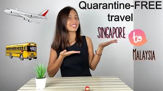 Quarantine free travel from Singapore to Malaysia VTL
