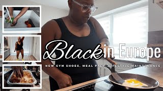 Black in Europe Ep. 8 | New Gym Shoes, Weekly Meal Prep, Lifestyle Maintenance …