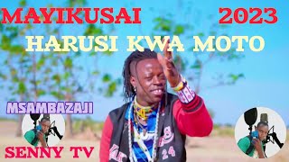 MAYIKUSAI HARUSI KWA MOTO 2023 AUDIO MSAMBAZAJI SENNY