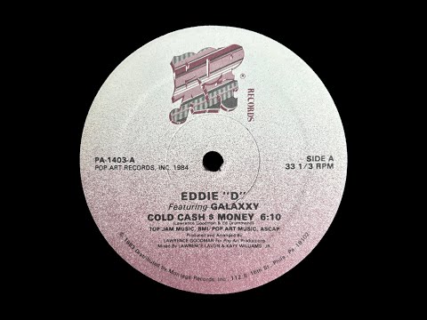 Eddie "D" Featuring Galaxxy - Cold Cash $ Money (1984)