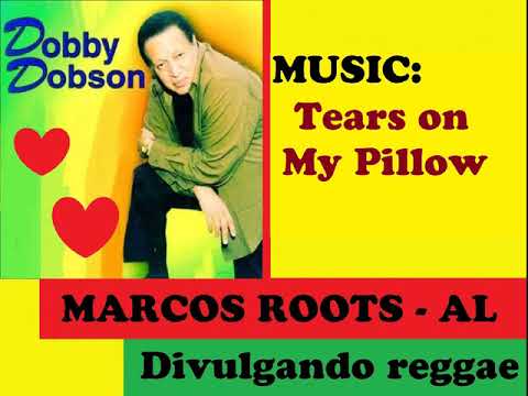 DIVULGANDO: Dobby Dobson - Tears on My Pillow / MARCOS ROOTS - AL