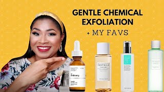 Gentle Chemical Exfoliation & My Favs |Sheri Approved