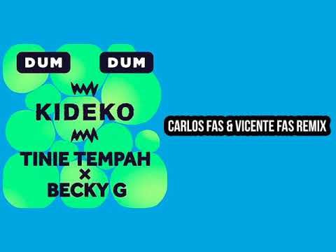 Kideko Feat Tinie Tempah & Becky G- Dum Dum (Carlos Fas & Vicente Fas Remix)