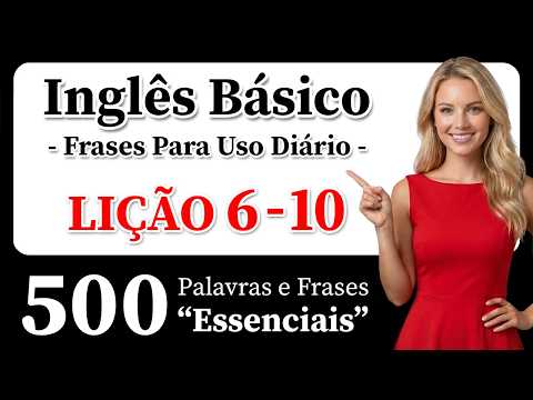 Aprenda Inglês Rapidamente e Facilmente! 500 Palavras e Frases em Inglês Faladas Diariamente!