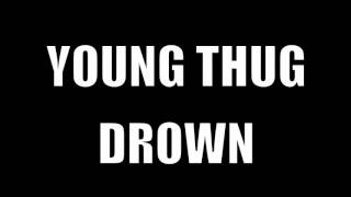 Young Thug - Drown FT. MorBucks