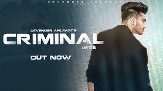 CRIMINAL - Devender Ahlawat  Ash Chhikara  Mavrix 