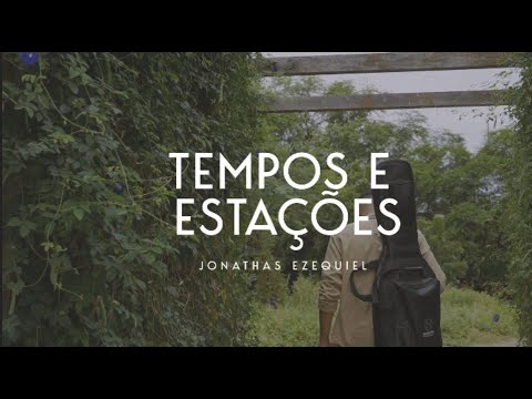 Tempos e Estações - Jonathas Ezequiel