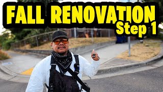 New Property! Fall Lawn Renovation! Step 1 😵