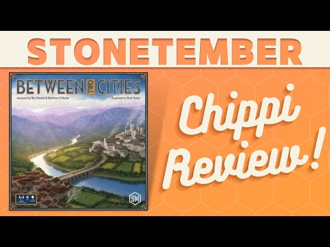 Between Two Cities - CHIPPI Review! (Stonetember Celebration)