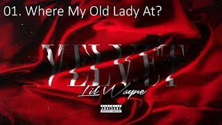 Lil Wayne Velvet - 01 Where My Old Lady At? (HD)