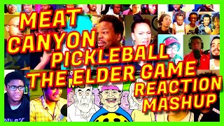MEAT CANYON: PICKLEBALL - THE ELDER GAME - REACTION MASHUP - MEATCANYON - [ACTION REACTION]