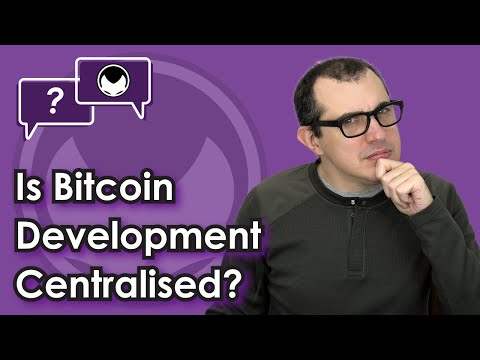 Bitcoin Q&A: Is Bitcoin Development Centralised? Video