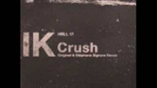 IK (Ian Knowles) - Crush