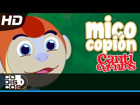 Mico Copión, Canciones Infantiles - Canticuentos