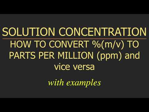 HOW TO CONVERT %m/v TO PARTS PER MILLION (ppm) | WITH EXAMPLES AND EXPLANATION