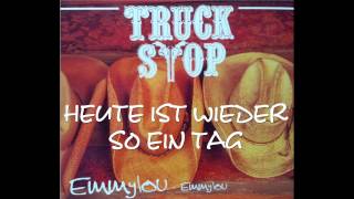 Heute ist wieder so ein Tag - Truck Stop