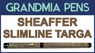 SHEAFFER SLIMLINE TARGA FOUNTAIN PEN