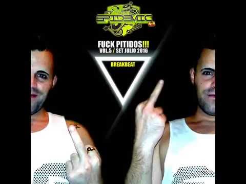 Epidemic SP @ FUCK PITIDOS Vol.5 (Set Julio 2016)
