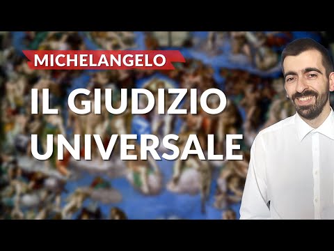 IL GIUDIZIO UNIVERSALE di Michelangelo nella Cappella Sistina