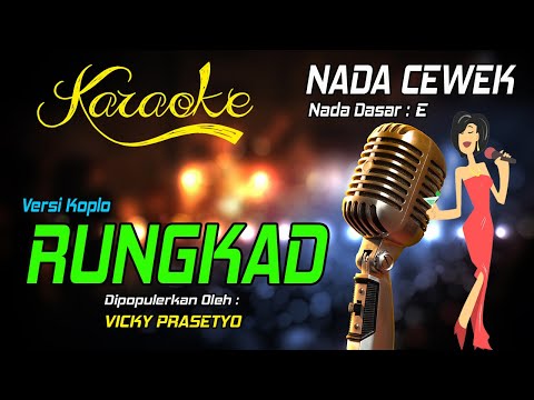 Karaoke RUNGKAD - Vicky Prasetyo ( Nada Wanita )