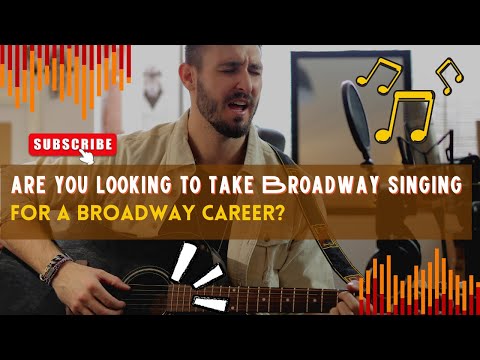 Broadway Singing Lessons for a Broadway Career