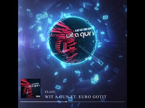 Eljay - Wit a gun (Feat. Euro Gotit) [Produced by Bizounce] S/E by iNIGHTLYFE (Official Audio)