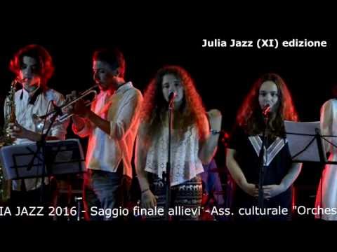 Julia Jazz 2016 - gruppo (T.Fidanza - A.Martegiani) - Don’t you worry ‘but a thing – Stevie Wonder