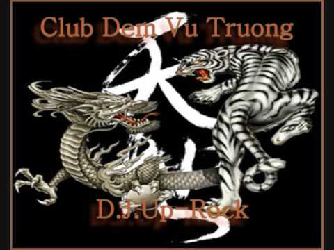 Club Dem Vu Truong -  D.J. Up-Rock