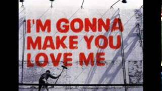 The Jayhawks. I&#39;m gonna make you love me