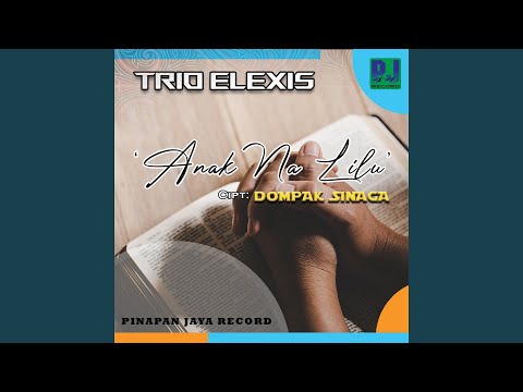 Anak Na Lilu (feat. Elexis Trio)