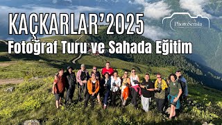 PhotoSensia İle Kaçkarlar Fotoğraf Turu ve Sahada Eğitim' 2025