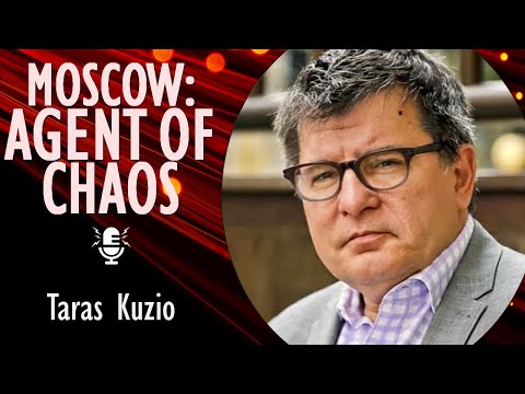 Taras Kuzio - Russia Looking to Replace International Rules-based Order with Lawless, Violent Chaos.
