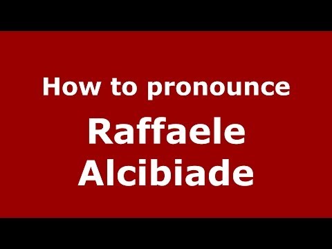 How to pronounce Raffaele Alcibiade (Italian/Italy)  - PronounceNames.com