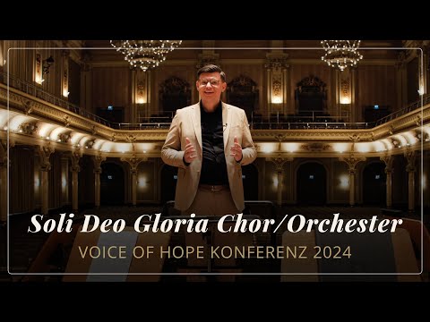 Soli Deo Gloria Chor & Orchester | VOH-Konferenz 2024