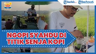 Kuliner Enak di Solo: Titik Senja Kopi, Nikmatnya Ngopi Sambil Lihat Pemandangan Sawah di Boyolali