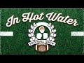 In Hot Water Football Show NFL WK 3