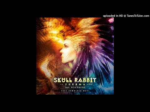 Skull Rabbit - Jurema (feat. Rita Ribeiro)