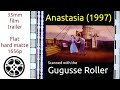 Anastasia 1997 35mm Film Trailer Flat Hard Matte 1656p