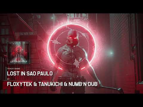 Floxytek & Tanukichi & Numb'n'dub - Lost In Sao Paulo